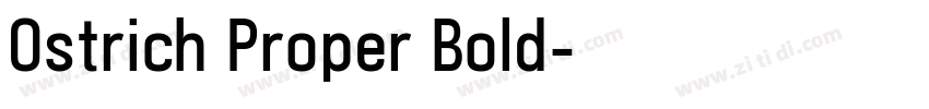 Ostrich Proper Bold字体转换 Ostrich Proper Bold字体转换